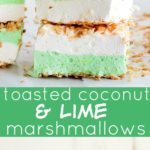 Toasted Coconut Marshmallows with Lime Layer (small batch marshmallows)